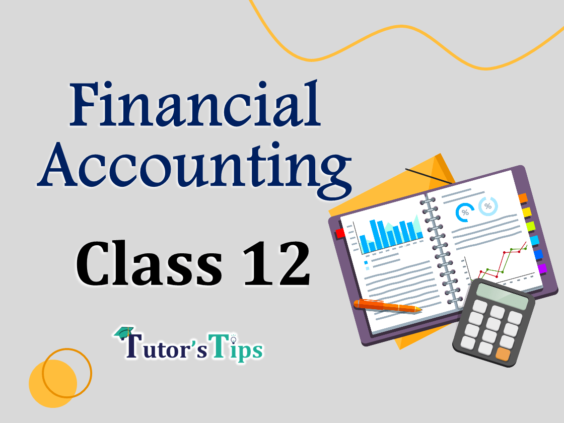 Advanced Financial Accounting Class 12 Tutorial for Free-min
